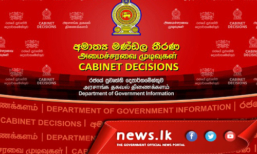 2025.01.06  දින පැවැත්වුණු අමාත්‍ය මණ්ඩල රැස්වීමේදී එළඹුණු තීරණ 